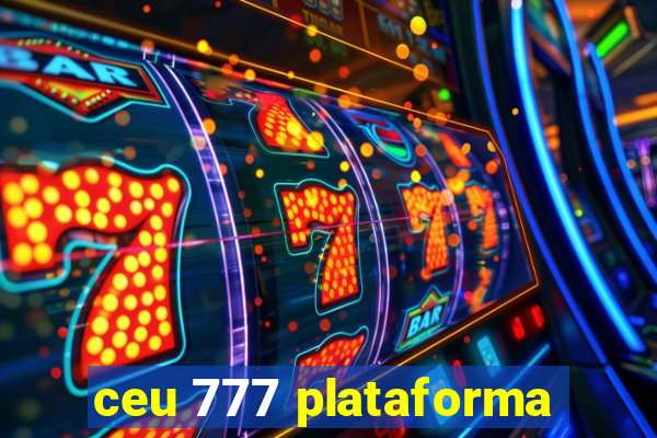 ceu 777 plataforma